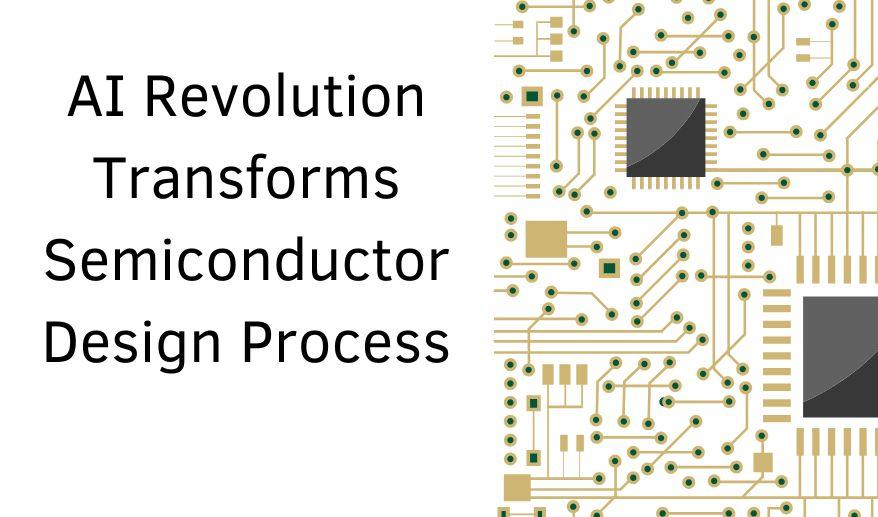 ai-revolution-transforms-semiconductor-design-process